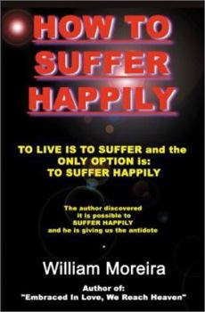 Paperback How to Suffer Happily Book