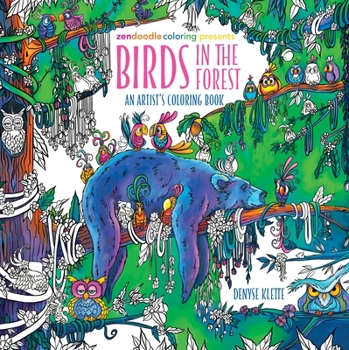 Paperback Zendoodle Coloring Presents: Birds in the Forest: An Artist's Coloring Book