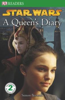 Star Wars: A Queen's Diary (DK Readers: Level 2) - Book  of the Star Wars: Dorling Kindersley