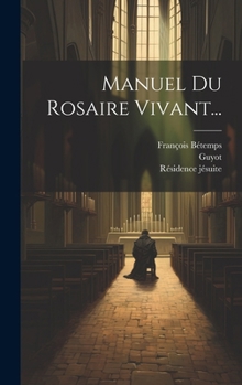 Hardcover Manuel Du Rosaire Vivant... [French] Book