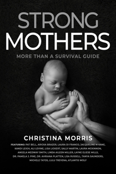 Paperback Strong Mothers: More Than a Survival Guide Book