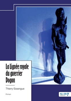 Paperback La Lignée royale du guerrier Dogon [French] Book