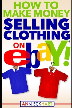 Paperback How To Make Money Selling Clothing On Ebay Book