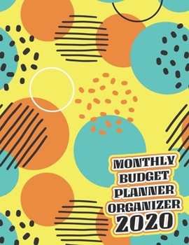 Monthly Budget Planner Organizer 2020: Budget Planner 2020