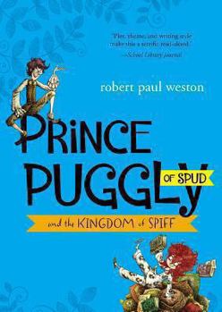 Paperback Prince Puggly of Spud and the Kingdom of Spiff Book
