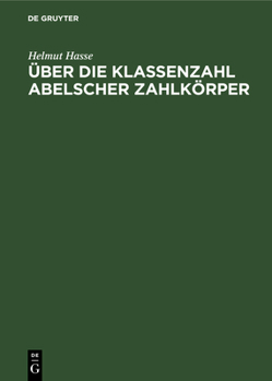 Hardcover Über Die Klassenzahl Abelscher Zahlkörper [German] Book