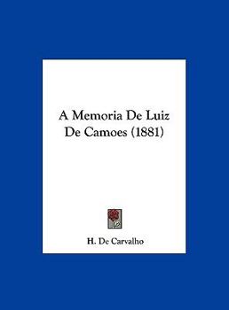 Hardcover A Memoria de Luiz de Camoes (1881) [Not Applicable] Book