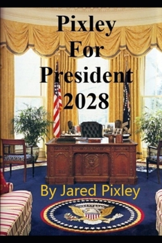 Paperback Pixley For President 2028: Together We Win Book