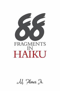 Paperback 88 Fragments in Haiku Book