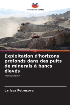 Paperback Exploitation d'horizons profonds dans des puits de minerais à bancs élevés [French] Book