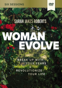 DVD Woman Evolve Video Study: Break Up with Your Fears and Revolutionize Your Life Book