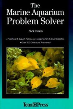 Hardcover The Marine Aquarium Problem Solver: Over 500 Questions Answered Book
