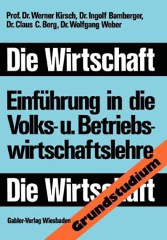 Paperback Die Wirtschaft: Einführung in Die Volks-Und Betriebswirtschaftslehre [German] Book