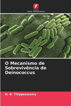 Paperback O Mecanismo de Sobrevivência de Deinococcus [Portuguese] Book
