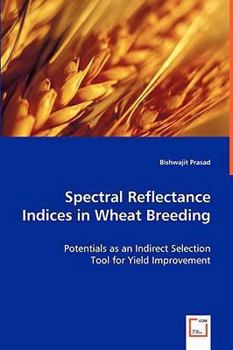 Paperback Spectral Reflectance Indices in Wheat Breeding Book