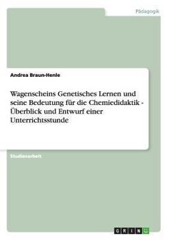 Wagenscheins Genetisches Lernen Und Seine Bedeutung Fur Die Chemiedidaktik
