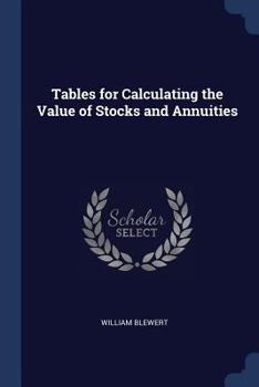 Paperback Tables for Calculating the Value of Stocks and Annuities Book