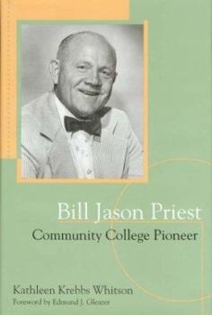 Hardcover Bill Jason Priest, Community College Pioneer Book