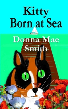 Paperback Kitty Born at Sea: A Kitty Adventure Book