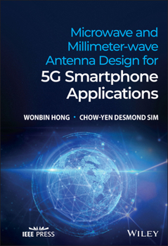 Hardcover Microwave and Millimeter-Wave Antenna Design for 5g Smartphone Applications Book