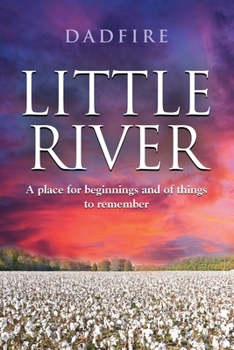 Paperback Little River: A place for beginnings and of things to remember Book