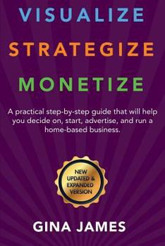 Paperback Visualize. Strategize. Monetize.: New Updated and Expanded Version Book