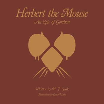 Herbert the Mouse: An Epic of Gorthon