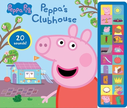 Hardcover Peppa Pig: Peppa's Clubhouse Sound Book [With Battery] Book