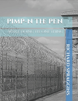 Paperback Pimp-N the Pen: While Doing The One Thing Book