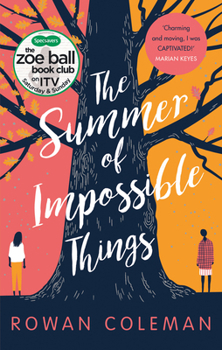 Paperback The Summer of Impossible Things: An uplifting, emotional story as seen on ITV in the Zoe Ball Book Club Book
