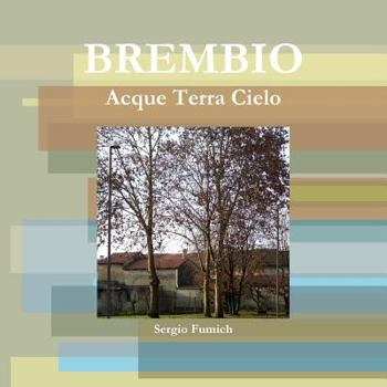 Paperback Brembio. Acque Terra Cielo [Italian] Book