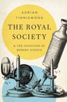 Hardcover The Royal Society: And the Invention of Modern Science Book