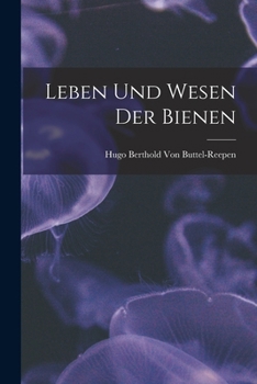 Paperback Leben Und Wesen Der Bienen [German] Book