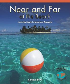 Paperback Near and Far at the Beach: Learning Spatial Awareness Concepts Book