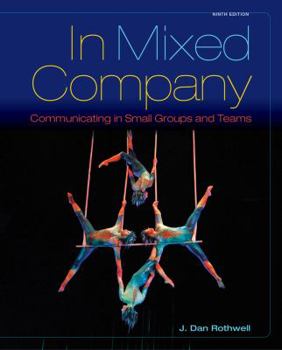 Paperback In Mixed Company: Communicating in Small Groups Book