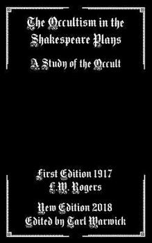 Paperback The Occultism in the Shakespeare Plays: A Study of the Occult Book