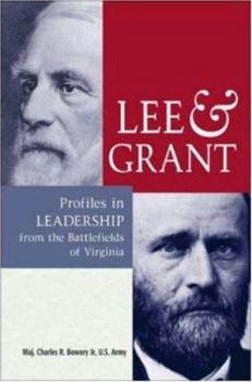 Hardcover Lee & Grant: Profiles in Leadership from the Battlefields of Virginia Book
