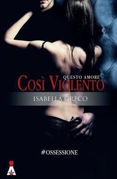 Paperback Questo Amore Così Violento [Italian] Book