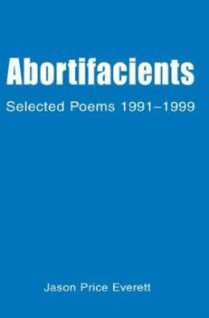 Paperback Abortifacients: Selected Poems 1991-1999 Book