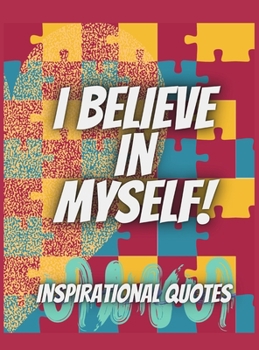 Inspirational Quotes: An Adult Coloring Book with Motivational Sayings & Positive Affirmations for Relaxation & Confidence