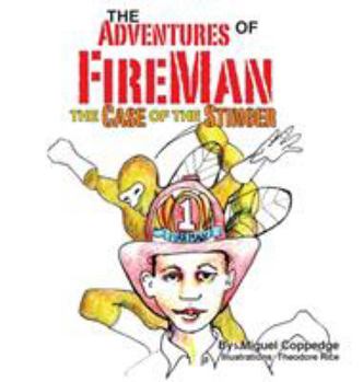 Hardcover The Adventures of FireMan and The Case of The Stinger Book