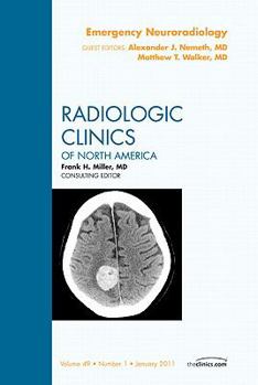 Hardcover Emergency Neuroradiology, an Issue of Radiologic Clinics of North America: Volume 49-1 Book