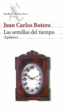 Paperback Las semillas del tiempo/ The seeds of the time (Spanish Edition) Book