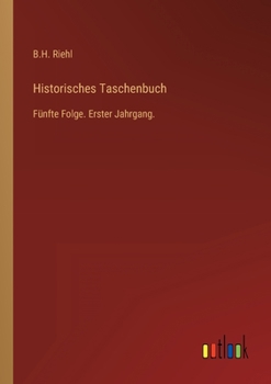 Paperback Historisches Taschenbuch: Fünfte Folge. Erster Jahrgang. [German] Book