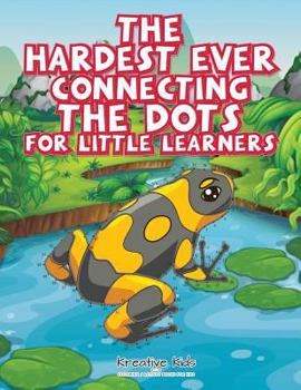Paperback The Hardest Ever Connecting the Dots for Little Learners Book