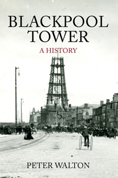 Paperback Blackpool Tower A History: A History Book