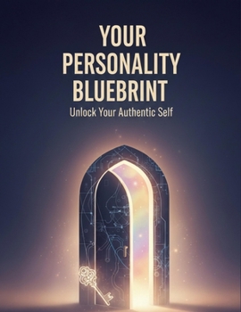 Paperback Your Personality Blueprint: Unlock Your Authentic Self Book