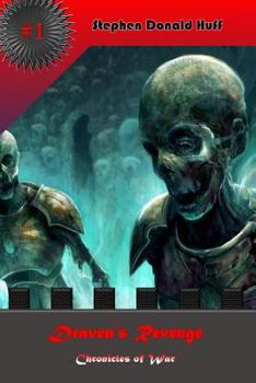 Draven's Revenge: Chronicles of War 4 - Book #4 of the Chronicles of War