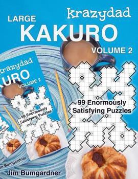 Paperback Krazydad Large Kakuro Volume 2: 99 Enormously Satisfying Puzzles Book
