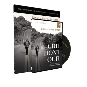 Paperback Grit Don't Quit Study Guide with DVD: Get Back Up and Keep Going - Learning from Paul's Example Book
